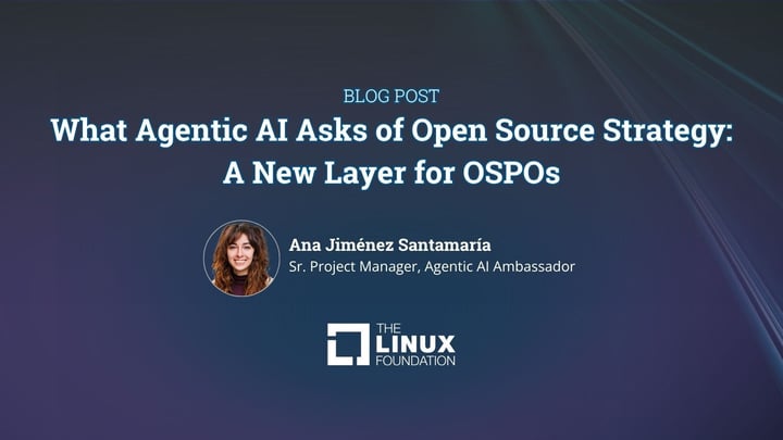 What Agentic AI Asks of Open Source Strategy: A New Layer for OSPOs