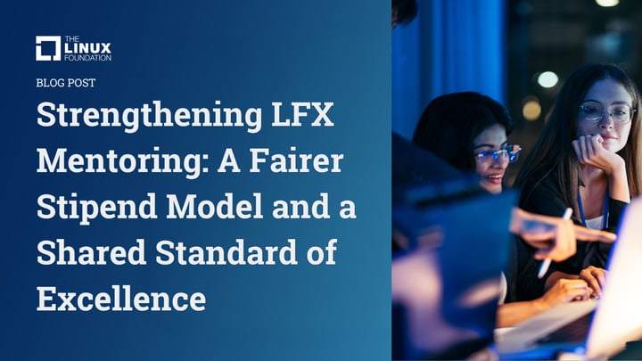 Strengthening LFX Mentoring: A Fairer Stipend Model and a Shared Standard of Excellence