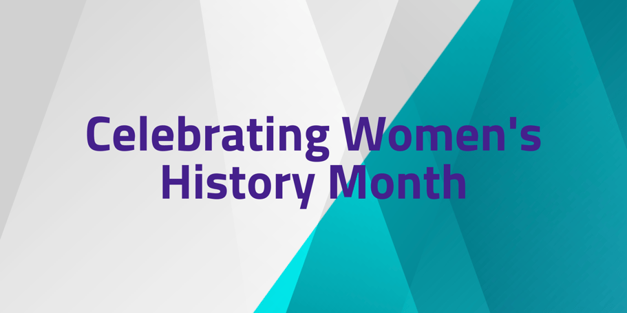 Celebrating Womens History Month