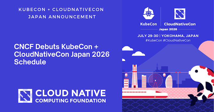 Cloud Native Computing Foundation「KubeCon + CloudNativeCon Japan 2026」のプログラムを公開