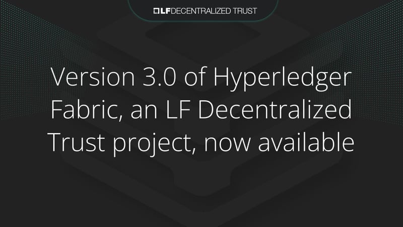 LF Decentralized Trust - Fabric 3 press release-1