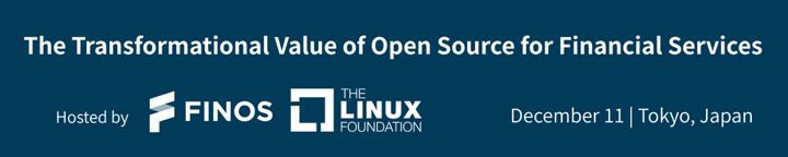 FINOS & LF エグゼクティブイベント The Transformational Value of Open Source for Financial Services (金融サービスにおけるオープンソースの変革的価値)