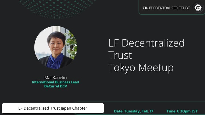 2月17日開催 LF Decentralized Trust Tokyo Meetup ご案内