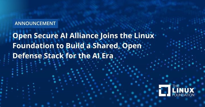 Open Secure AI Alliance Joins the Linux Foundation to Build a Shared, Open Defense Stack for the AI Era