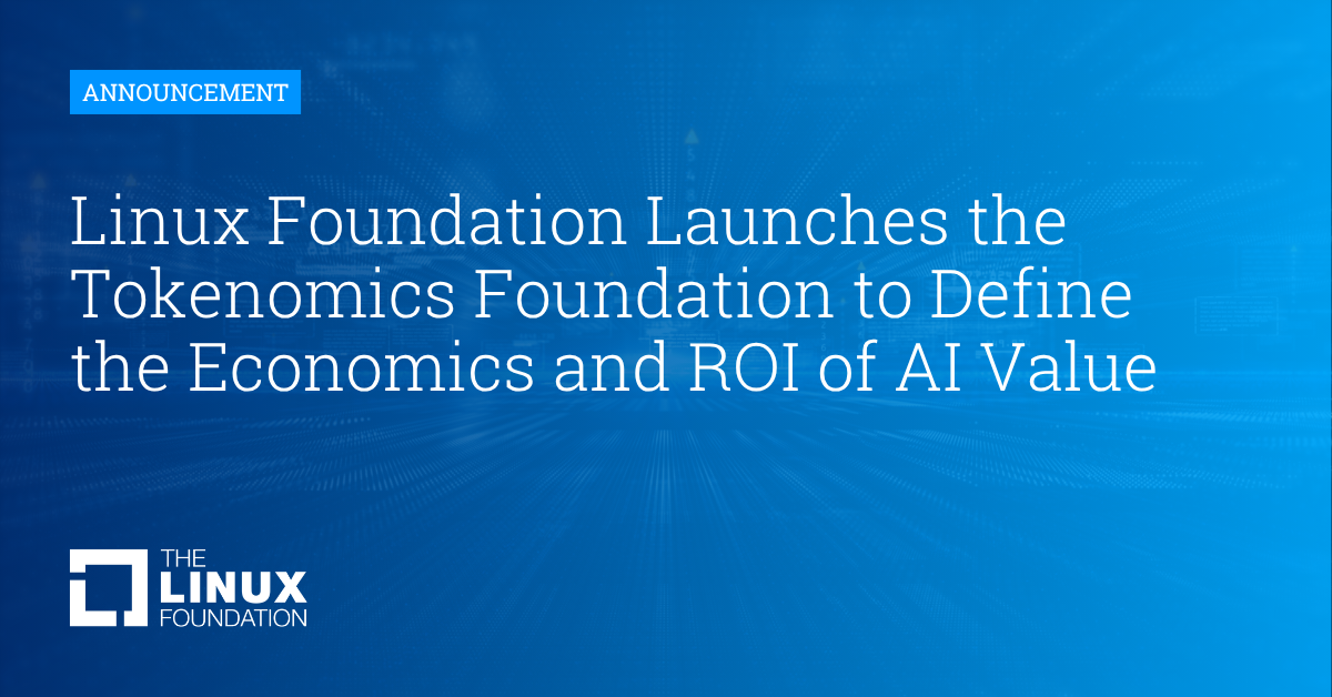 Linux Foundation Launches the Tokenomics Foundation to Define the ...