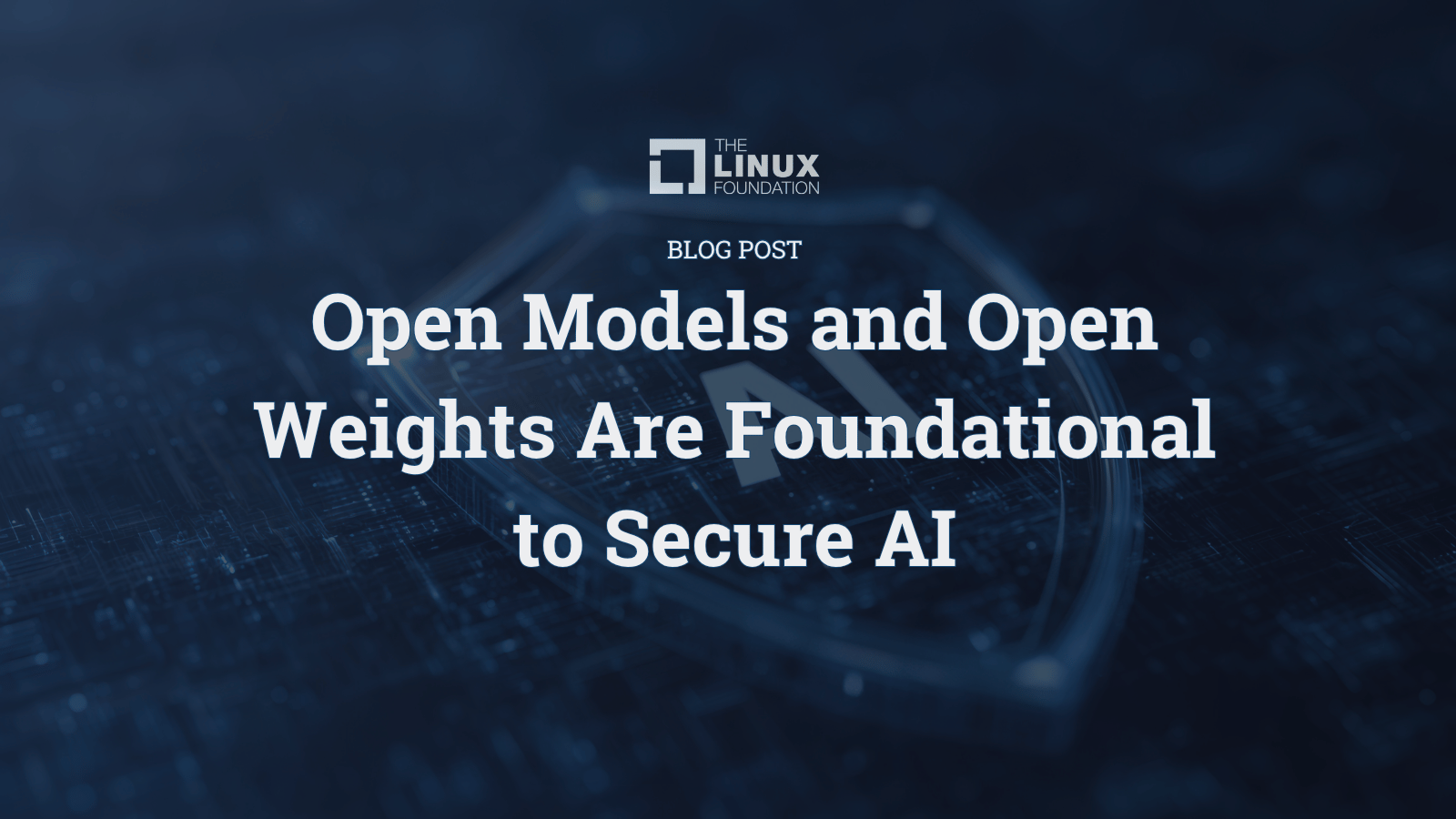Open Models and Open Weights Are Foundational to Secure AI