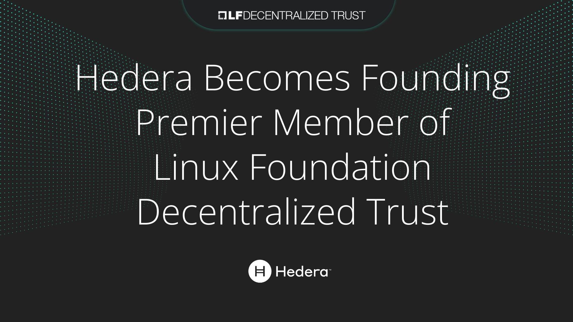Hedera Becomes Founding Premier Member of Linux Foundation Decentralized  Trust