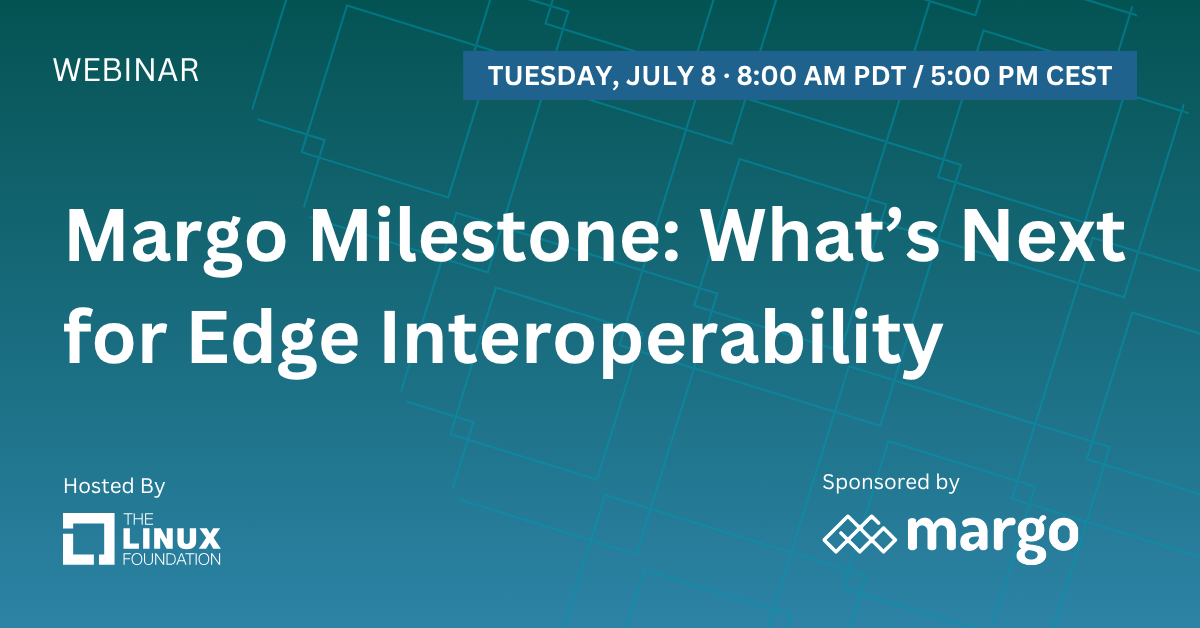 Margo Milestone: What’s Next for Edge Interoperability featured image
