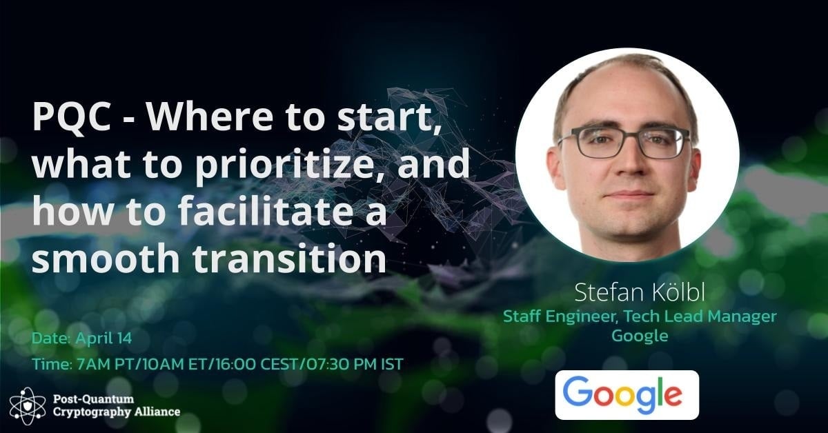 PQCA webinar with Google: PQC - Where to Start, What to Prioritize, and How to Facilitate a Smooth Transition featured image