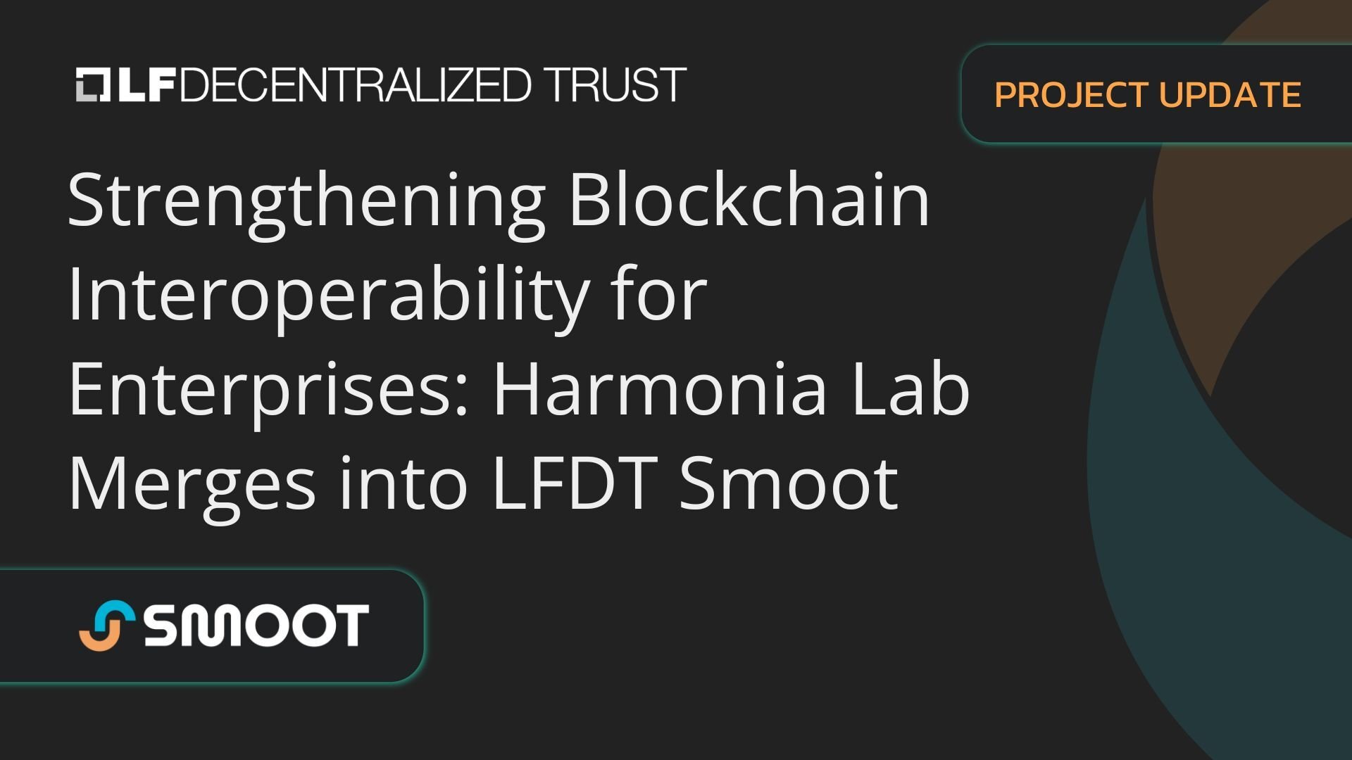 Strengthening Blockchain Interoperability for Enterprises: Harmonia Lab  Merges into LFDT Smoot
