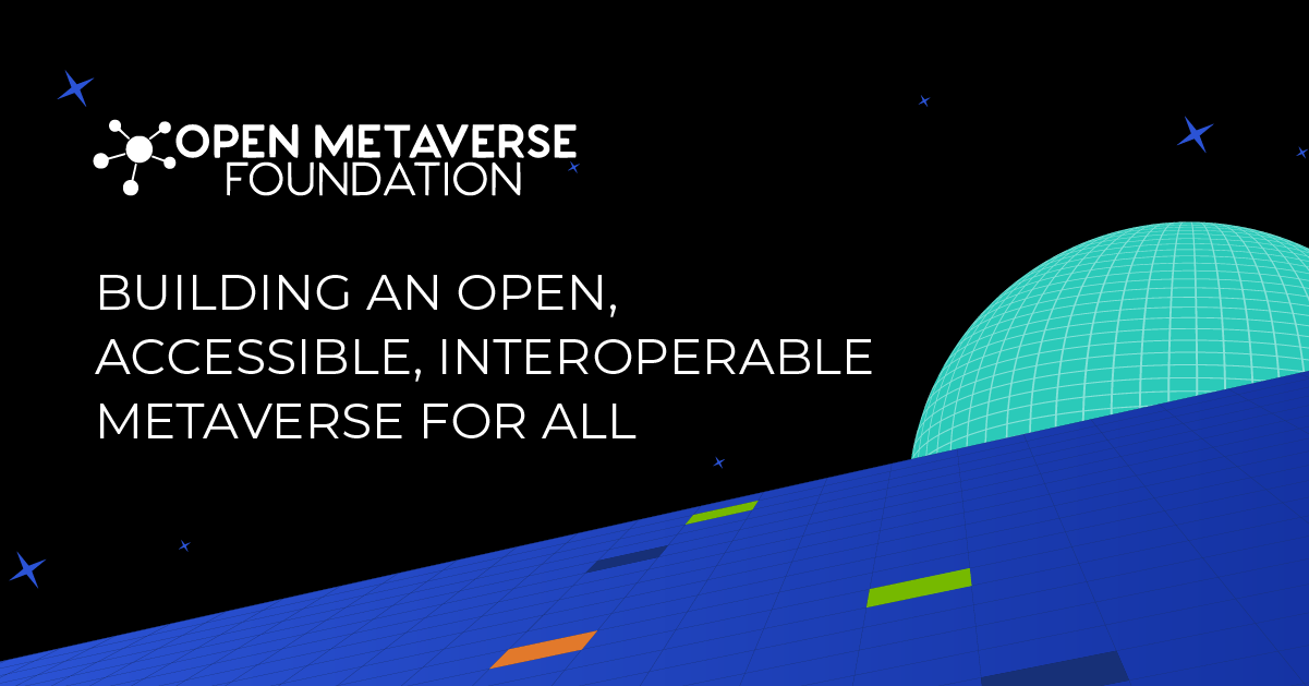 New Open Metaverse Foundation sets the stage for practical, powerful progress in  building immersive, global, scalable worlds, together.  SA